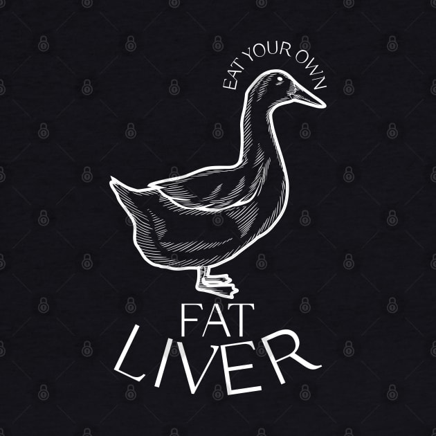 Eat Your Own Fat Liver (Duck) T-Shirt & More by TJWDraws
